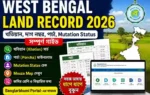 West Bengal Land Record 2026 খতিয়ান | দাগ নম্বর | পর্চা | Mutation Status
